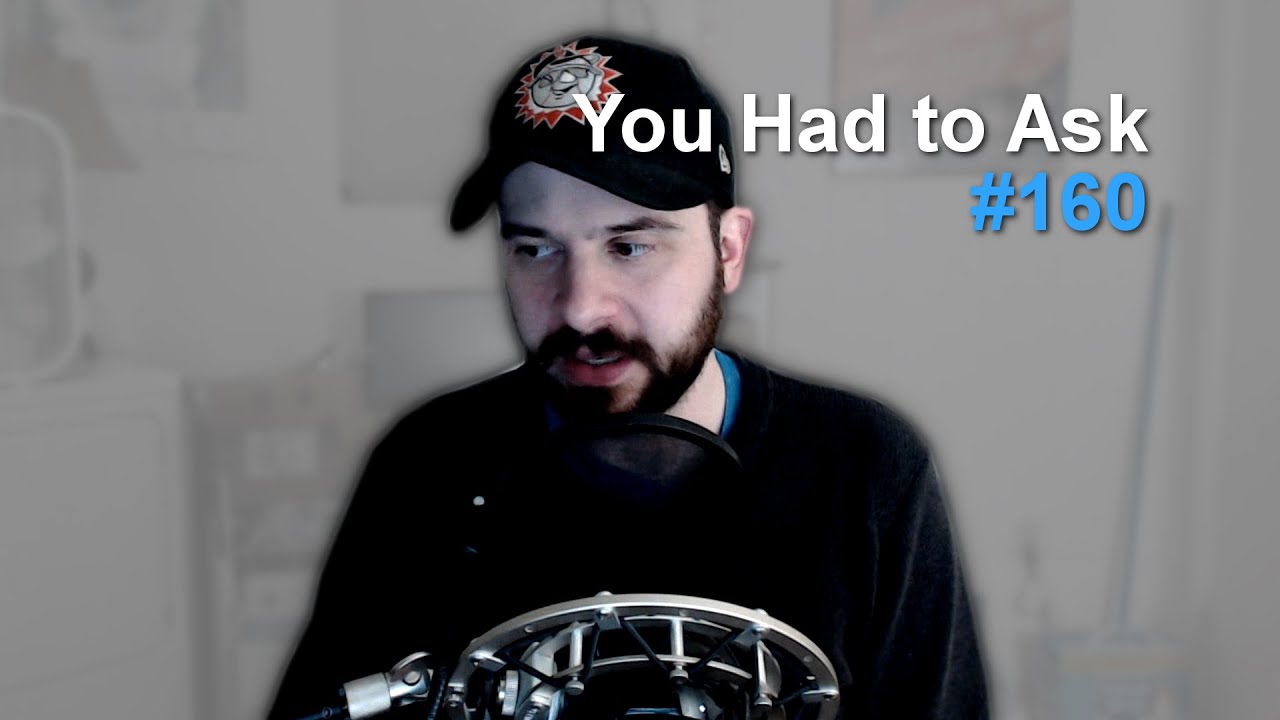 You Had to Ask #160: 10/30/2015 - YouTube
