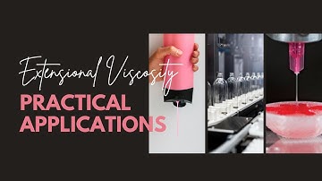 Practical Applications for Extensional Viscosity