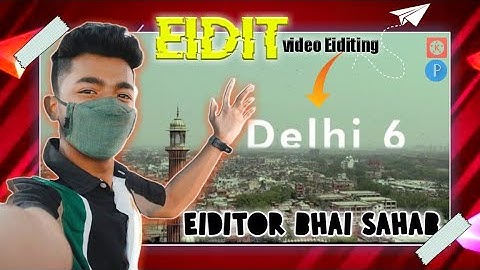 EIDIT VIDEO EIDITOR BHAI SAHAB || kindMaster Video Editing Effects