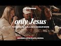 Only Jesus feat. Kirby Kaple, Chandler Moore & DOE | Housefires (Official Music Video)