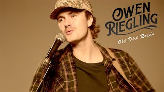 Owen Riegling - Old Dirt Roads | by FX Productions Canada