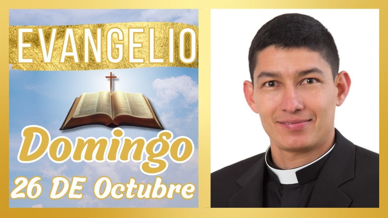 Santo Evangelio Domingo 26 de Octubre de 2025 - YouTube