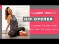 Hip Opening Dynamic Stretches | Follow along with Chloe Bruce