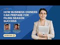 Plan Ahead: How Business Owners Can Prepare Now for Filing Season Success