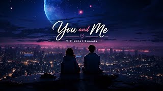Kau & Aku ❤️ | Video Musik Resmi | Lagu Bahasa Inggris Romantis & Motivasi | VP Balot Kuaada