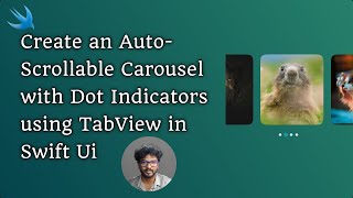 Create an Auto-Scrollable Carousel with Dot Indicators using TabView in Swift Ui Net Worth
