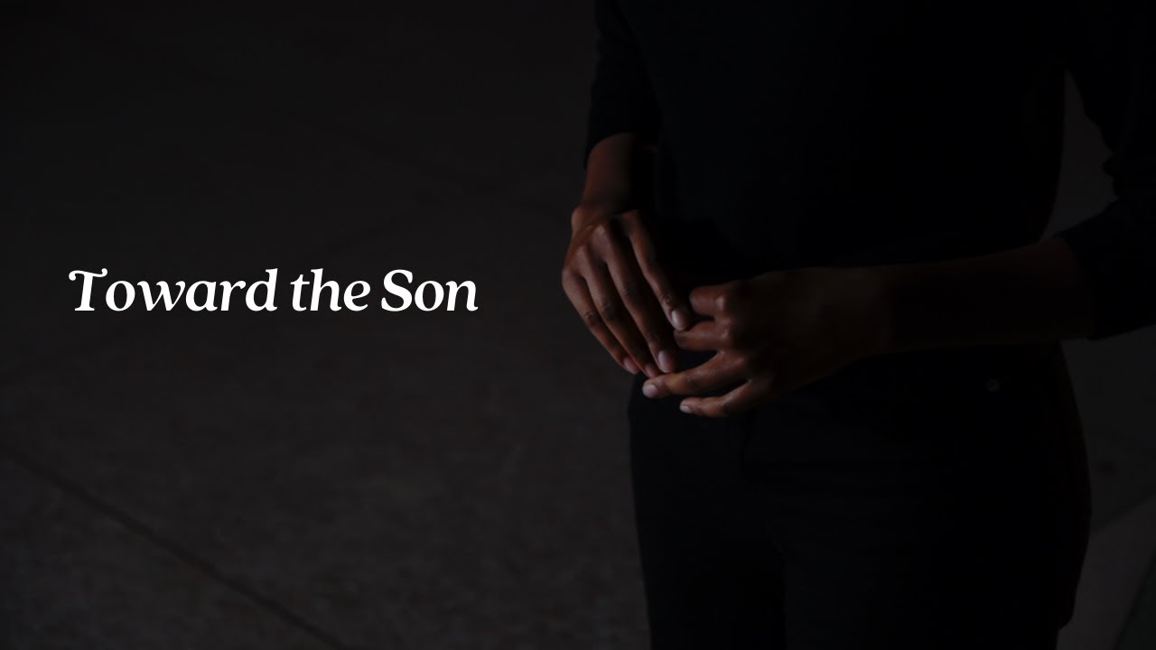 Toward the Son (Official Video) || Spoken Word Poem