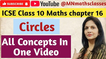 Icse class 10 maths || Chapter 16 || Circles || All Concepts in one Video || @MNmathsclasses 