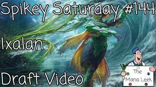 Ixalan Draft (November 25th): Draft Video - Spikey Saturday #144