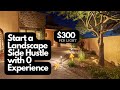 How to start landscape lighting company with no experience