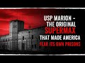 USP Marion – The Original Supermax That Made America Fear Its Own Prisons