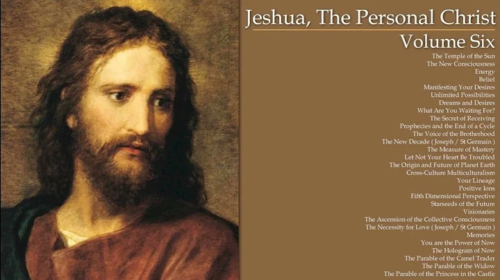 06  Jeshua, The Personal Christ Volume VI Unlimited Possiblities