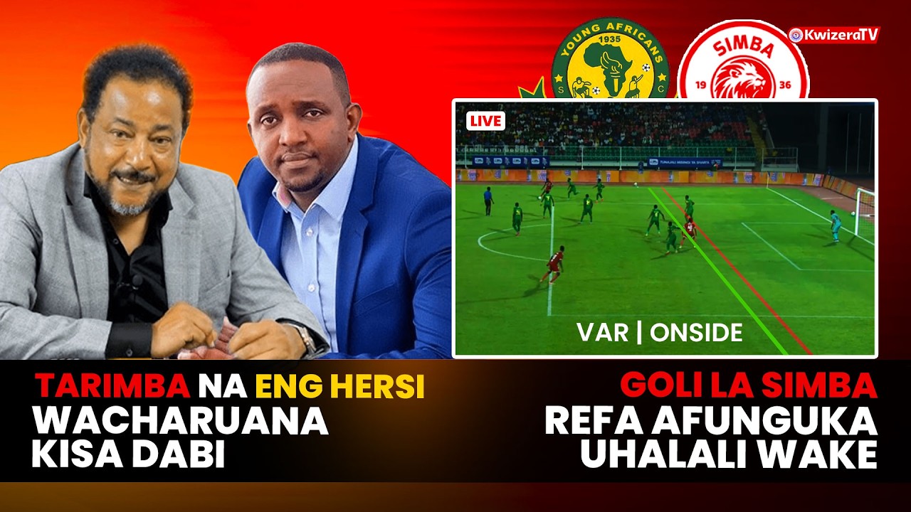 NJE YA DIMBA: GOLI LA SIMBA NI HALALI MWAMUZI KUKIONA, TARIMBA,ENG. HERSI KIMEUMANA | MARCH 02, 2026