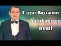 Təyyar Bayramov — Xatırlayarsan Məni