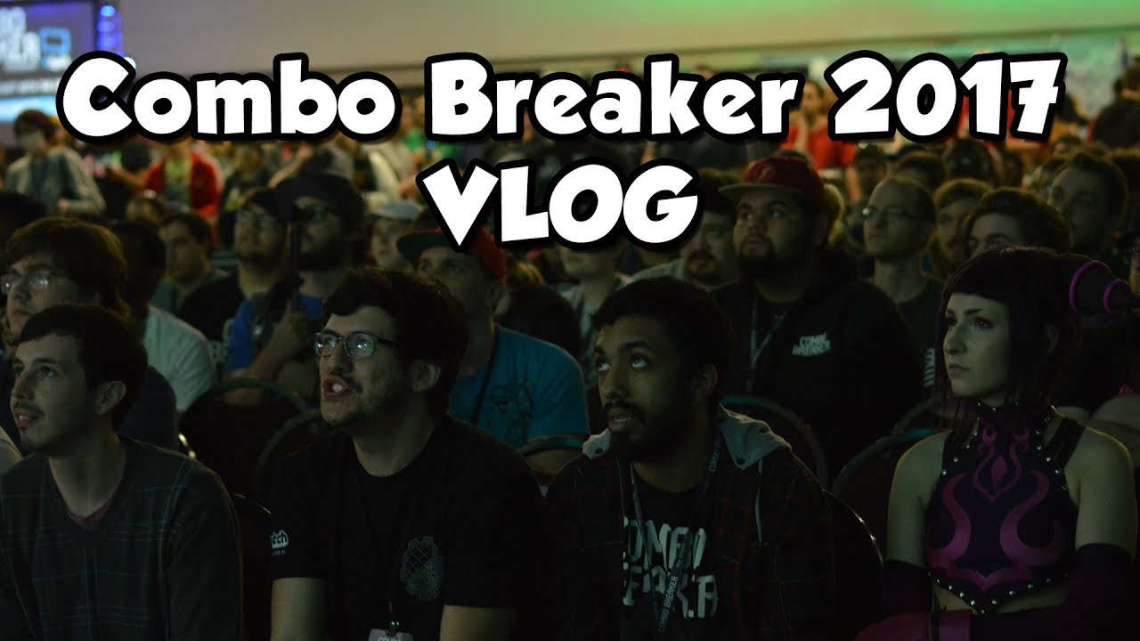 Combo Breaker 2017 [Vlog] YouTube