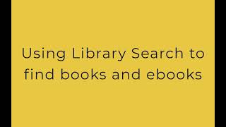 Using Library Search to find books and ebooks