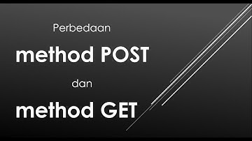perbedaan method POST dan GET