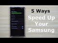 5 Ways To SPEED Up Your Samsung - Quicker, Faster & Stronger