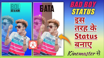 How To Make Attitude Boy Whatsapp Status Editing In Kinemaster