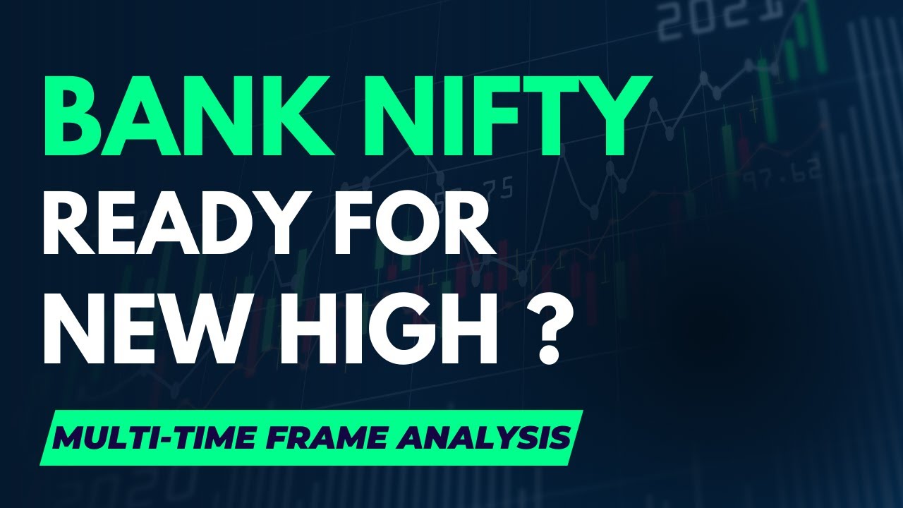 BANK NIFTY NEW HIGH BANK NIFTY BIG MOVE BANK NIFTY PREDICTION
