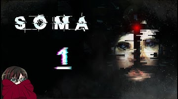 Lets play: SOMA part 1 - The Scan