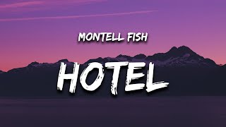 Montell Fish - Hotel (Lyrics) \