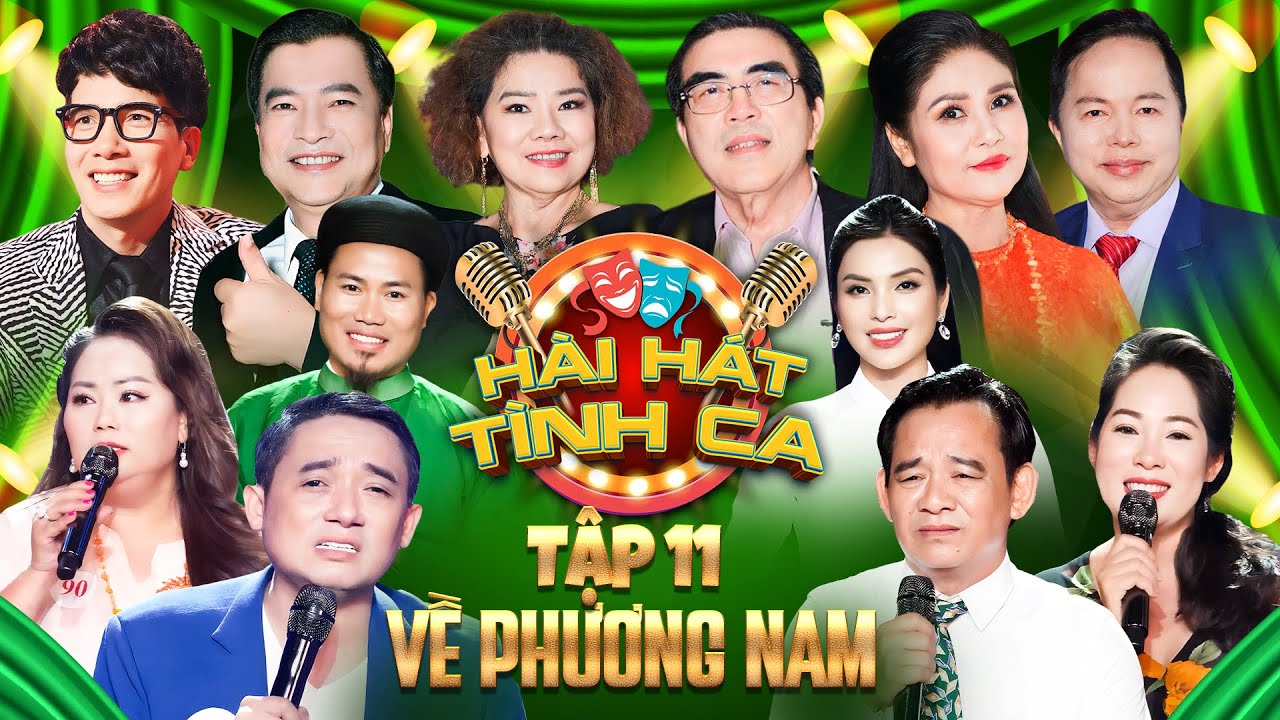 Hài Hát Tình Ca - Tập 11 | Về Phương Nam | 4 Nghệ Sĩ Đối Mặt Với Thử Thách Chủ Đề Mới