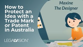 How to Protect an Idea with a Trade Mark or Patent in Australia | LegalVision
