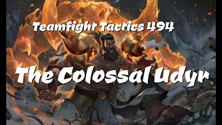 Teamfight Tactics 494 - The Colossal Udyr
