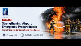 Webinar Strengthening Airport Emergency Preparedness From Planning to Operational Readiness
