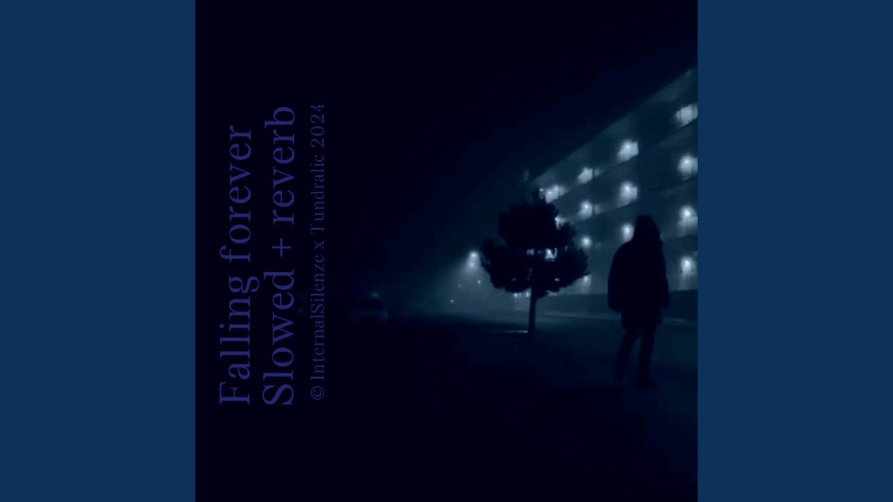 falling forever slowed + reverb