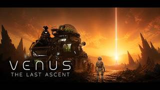 Venus: The Last Ascent - Announcement Trailer