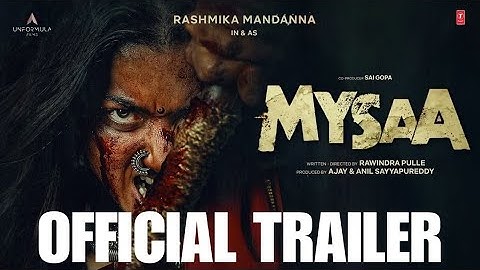 Mysaa - Official Trailer | Rashmika Mandanna | Mysaa Movie Trailer | Mysaa Rashmika Mandanna | Mysaa