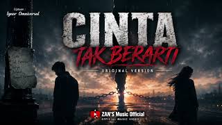 CINTA TAK BERARTI (Original Version) | Pop Metal Indonesia | ZAN'S Music Official