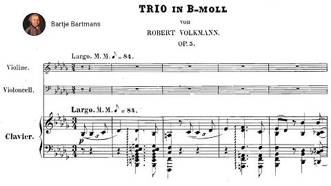 Robert Volkmann - Piano Trio No. 2, Op. 5 (1850)