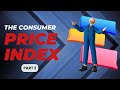 Deciphering CPI: How it Shapes Your Financial Landscape (Part 2)