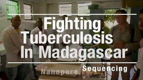 Fighting TB in Madagascar, with real time portable DNA sequencing