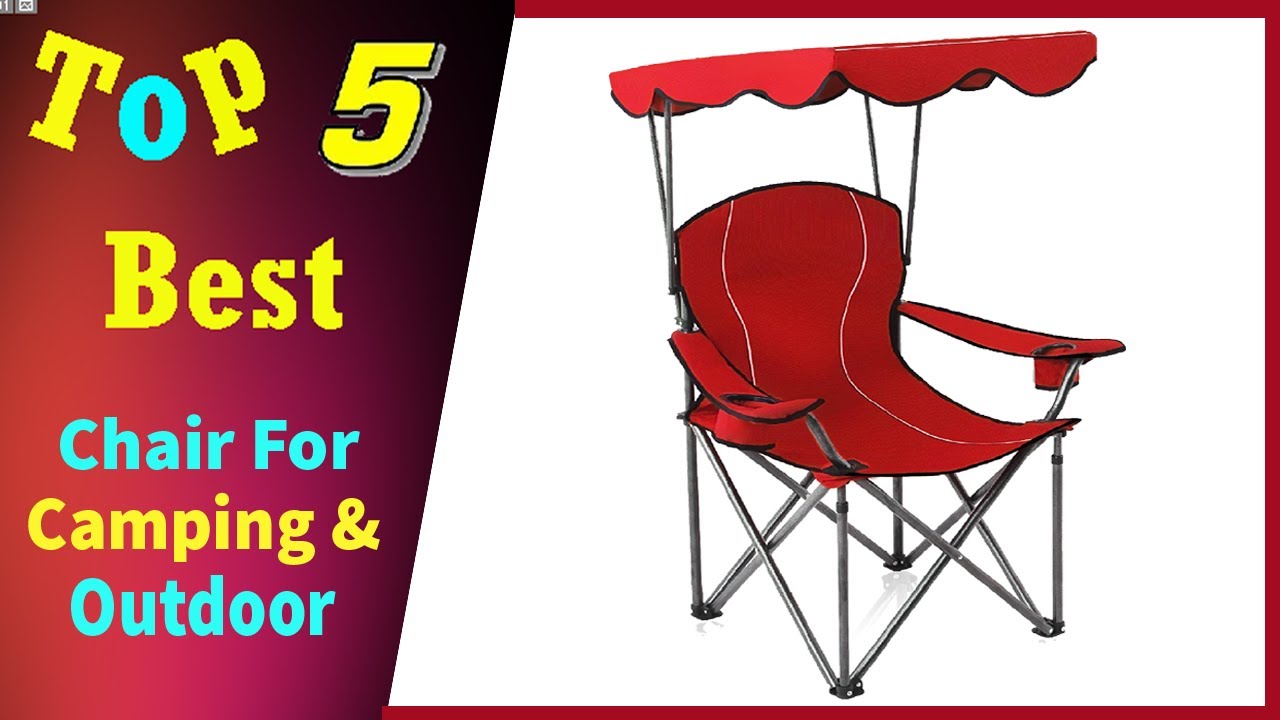 Top 5 Best Chair For Camping & Outdoor 2021 - YouTube