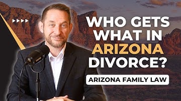 Community Property in Arizona l What You Need to Know Before Filing for Divorce