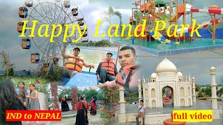 Happy Land Park, Nepal || INDIA TO NEPAL