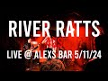 River ratts  40s live  alexs bar 5112024 watch in 4k