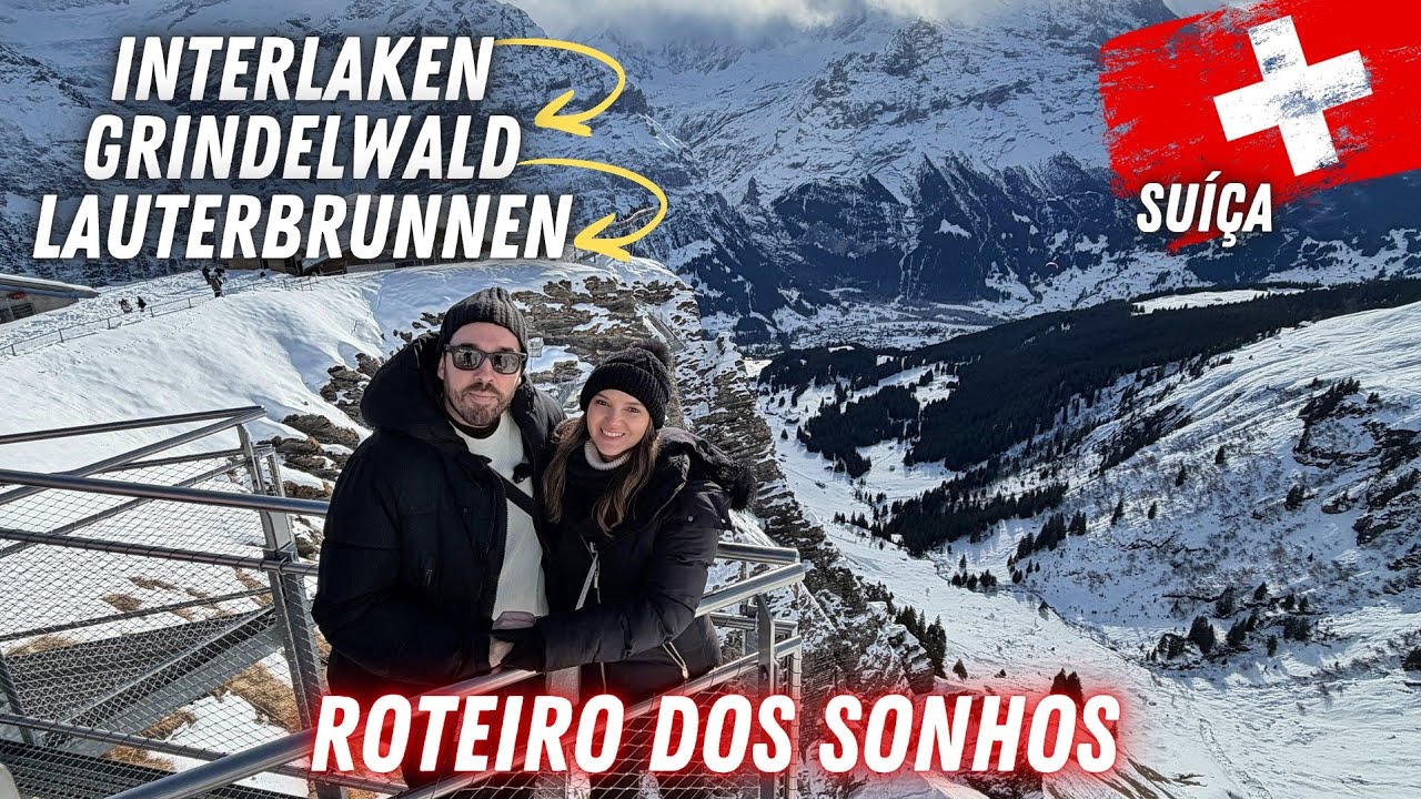 O ROTEIRO MAIS PERFEITO DA SUÍÇA - O QUE FAZER EM INTERLAKEN, GRINDELWALD E LAUTERBRUNNEN