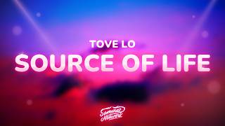 Tove Lo - source of life (Lyrics)
