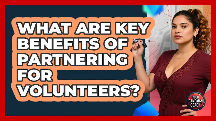 What Are Key Benefits Of Partnering For Volunteers?