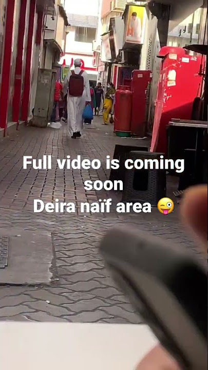 Dubai Red Area Deira Dubai ..red zone naïf 2022 Video coming soon