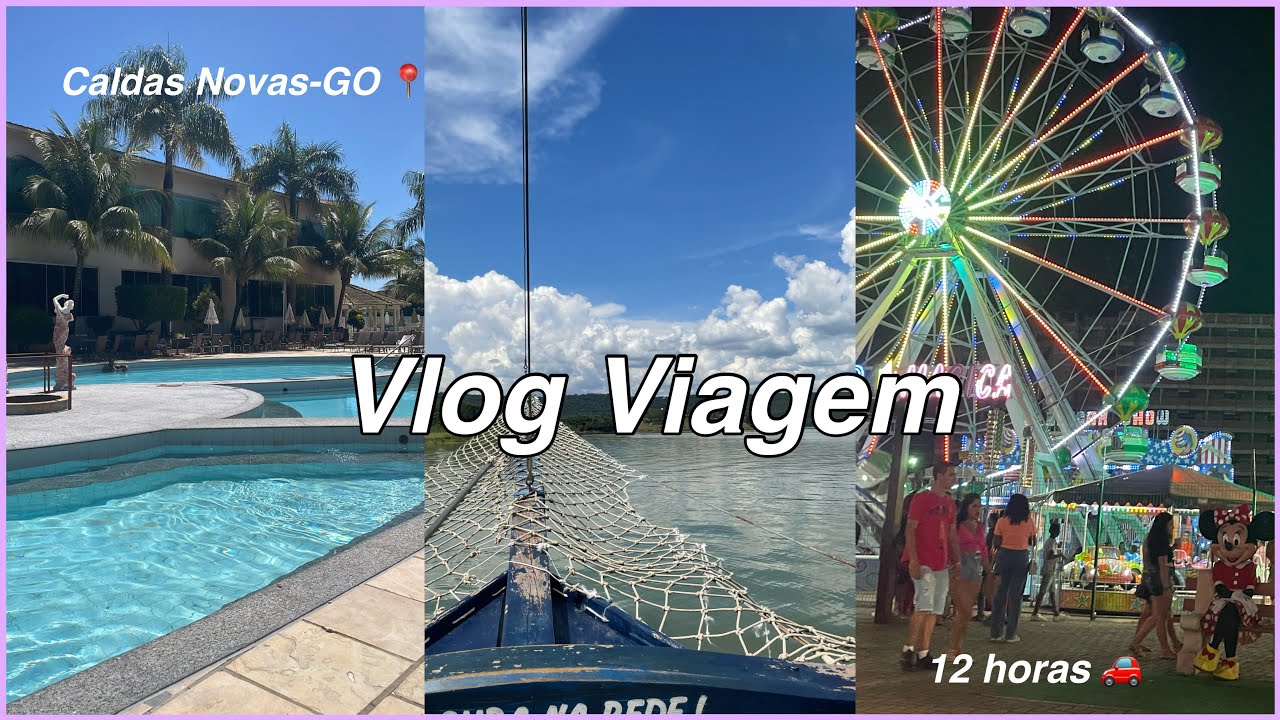 Vlog de viagem, Caldas Novas-GO ☀️🥵
