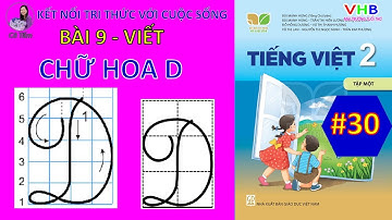Tiếng Việt Lớp  2| Tập 1| Bài 9 |Viết |Chữ hoa D| Kết nối tri thức với cuộc sống