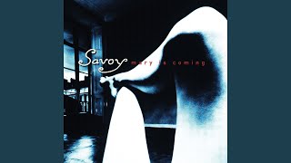 Video thumbnail of "Savoy - Half an Hour's Worth (2006 Remaster)"
