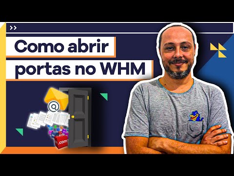 ? Como ABRIR ou FECHAR uma PORTA no WHM