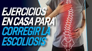 EJERCICIOS EN CASA PARA CORREGIR LA ESCOLIOSIS  CURSO DE EJERCICIOS CORRECITIVOS